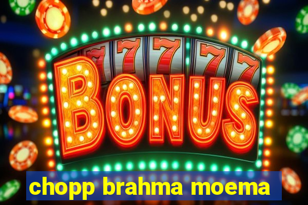 chopp brahma moema